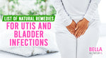 List of Natural Remedies for UTIs and Bladder Infections
