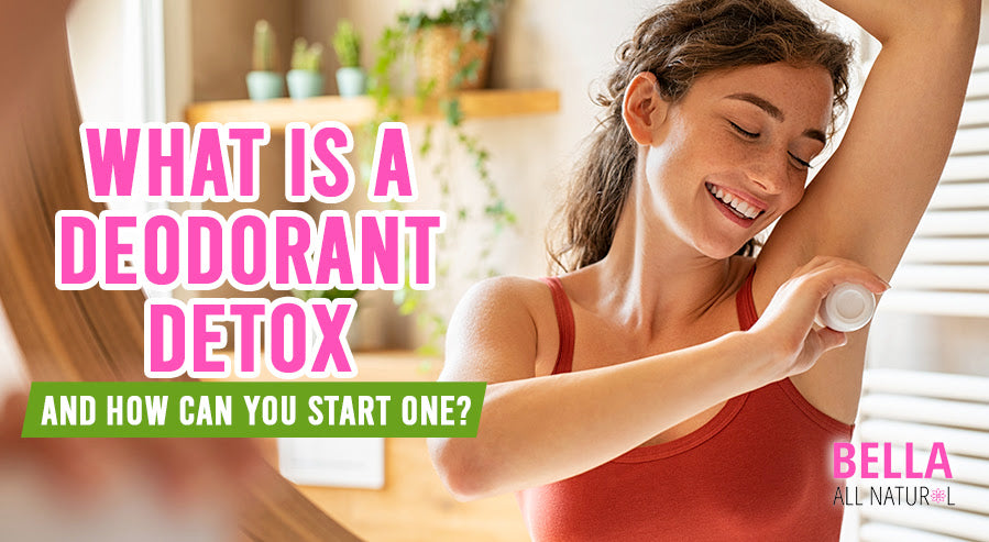 What is a Deodorant Detox and How Can You Start One?