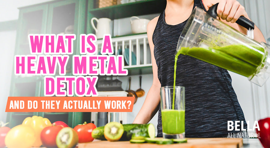 What is a Heavy Metal Detox, and Do They Actually Work?