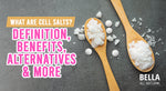 What Are Cell Salts? Definition, Benefits, Alternatives & More