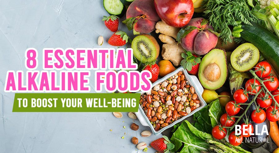 8 Essential Alkaline Foods to Boost Your Well-Being