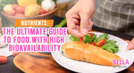 Nutrients: The Ultimate Guide to Food With High Bioavailability