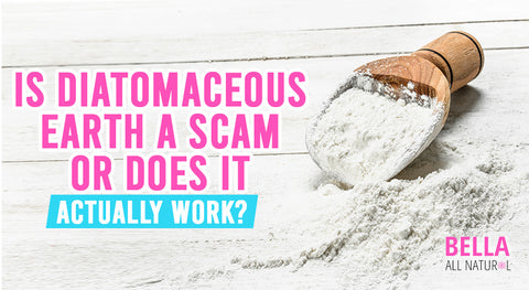 Is Diatomaceous Earth a Scam or Does It Actually Work?
