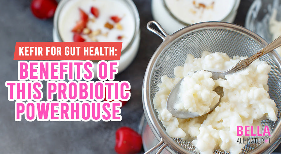 Kefir for Gut Health: Benefits of This Probiotic Powerhouse