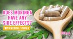 Does Moringa Have Any Side Effects? With Medical Studies