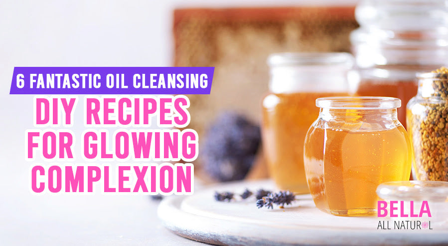 6 Fantastic Oil Cleansing DIY Recipes For Glowing Complexion