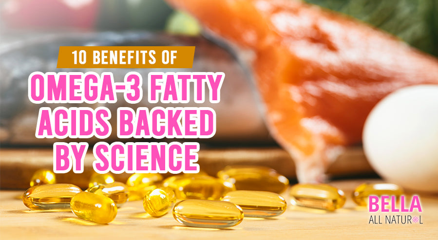 10 Benefits of Omega-3 Fatty Acids Backed By Science