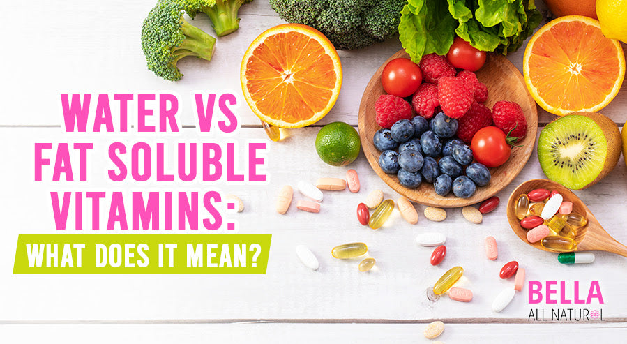 Water vs Fat Soluble Vitamins: What Does It Mean?